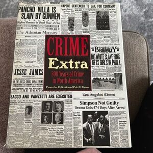 Crime Extra: 300 Years of Crime in North America - Hardcover